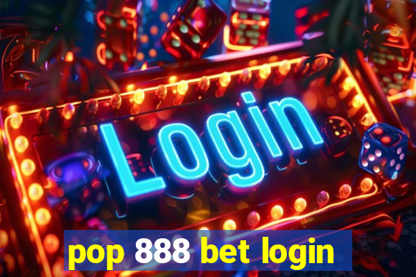 pop 888 bet login